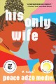 Go to record His only wife : a novel