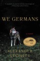 Go to record We Germans : a novel