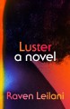 Go to record Luster : a novel