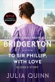 To Sir Phillip, with Love with 2nd Epilogue Bridgerton Series, Book 5  Cover Image