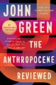 The Anthropocene reviewed : essays on a human-centered planet  Cover Image