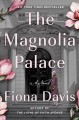 The magnolia palace : a novel  Cover Image