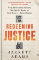 Redeeming justice : from defendant to defender, my fight for equity on both sides of a broken system  Cover Image