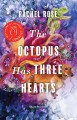 The octopus has three hearts : short stories  Cover Image