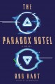 The Paradox Hotel : a novel  Cover Image