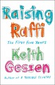 Raising Raffi : the first five years  Cover Image