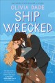 Ship wrecked : a novel  Cover Image