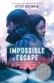 Go to record Impossible escape : a true story of survival and heroism i...