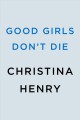 Good girls don't die  Cover Image