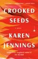 Crooked seeds : a novel  Cover Image