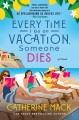 Every time I go on vacation, someone dies  Cover Image