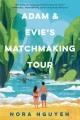 Adam & Evie's matchmaking tour : a novel  Cover Image