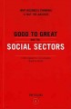 Good to great and the social sectors : why business thinking is not the answer  Cover Image