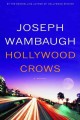 Go to record Hollywood crows : a novel
